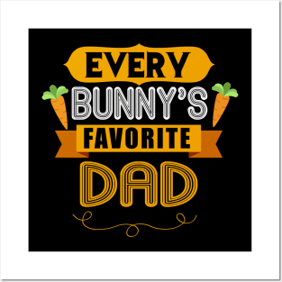 MENS EVERY BUNNYS FAVORITE DAD SHIRT CUTE EASTER GIFT Posters and Art